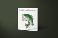 Good Luck Fishermen